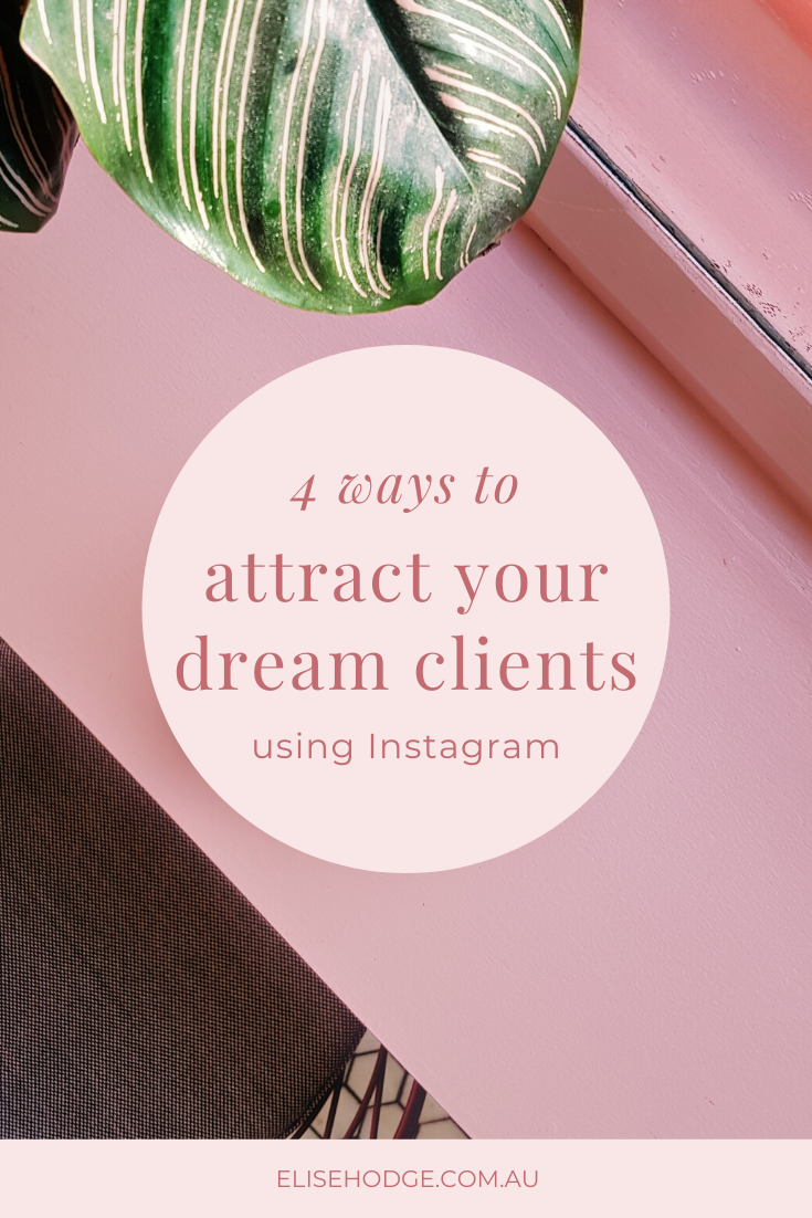 4 ways to attract your dream clients using Instagram.png