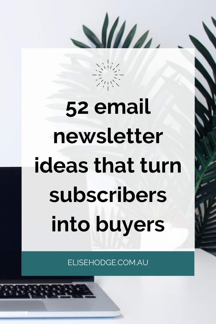 52 email newsletter ideas that convert subscribers to buyers.png