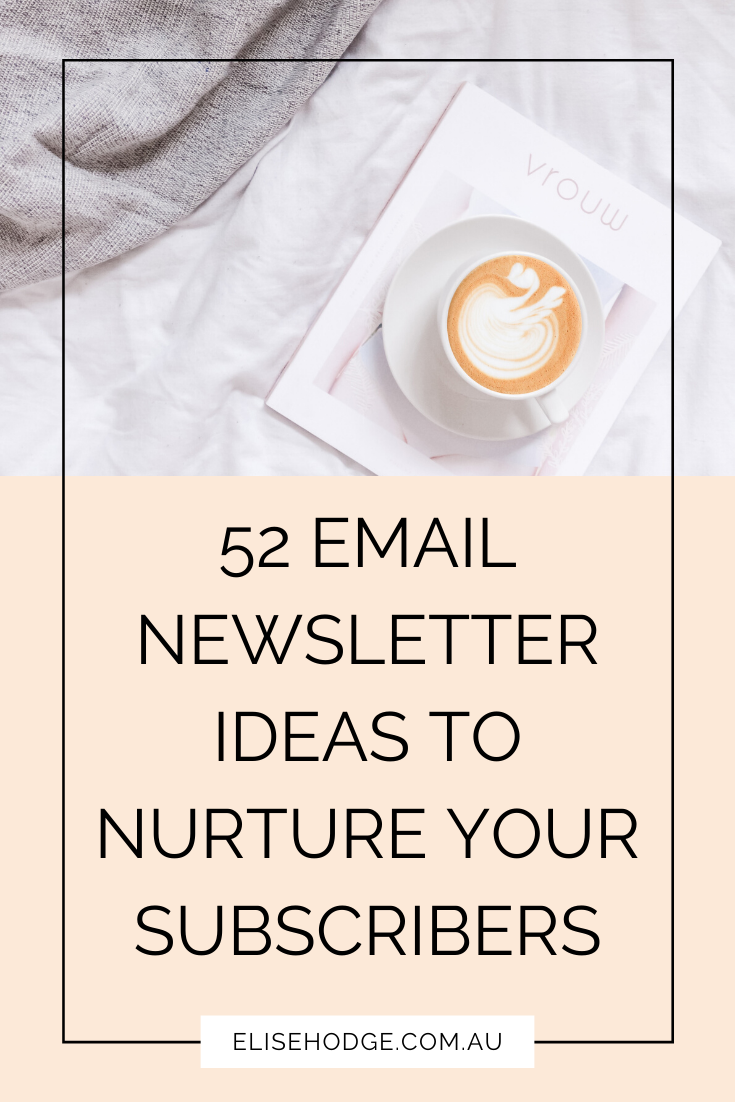 52 email newsletter ideas to nurture your subscribers.png